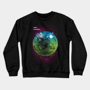 Space To Breathe Crewneck Sweatshirt